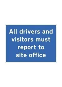 All drivers & visitors to site office sign