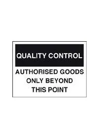QC authorised goods only sign