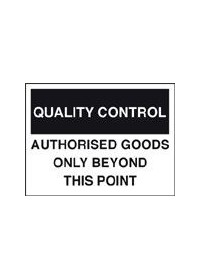 QC authorised goods only sign