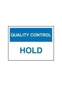 QC hold sign