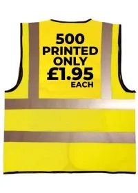 500 Printed Vis Vests only £1.95 each