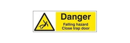 Danger falling hazard close trap door sign