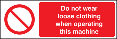 No loose clothing when operating machine sign