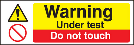 Warning under test do not touch sign