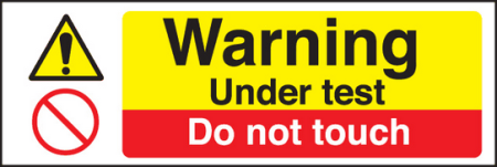 Warning under test do not touch sign