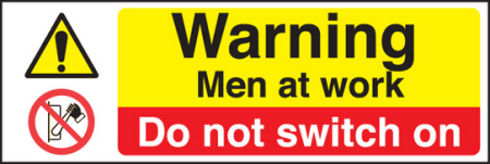 Men at work do not switch on sign