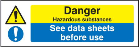 Danger hazardous substances see data sheets sign