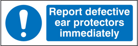Report defective ear protectors iediately sign