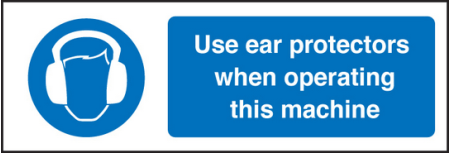 Use ear protectors/operating machine sign