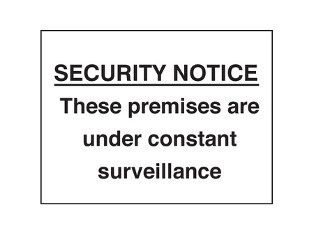 Security notice premises under constant sign