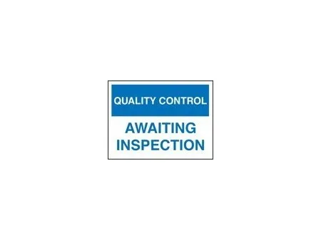 QC awaiting inspection sign