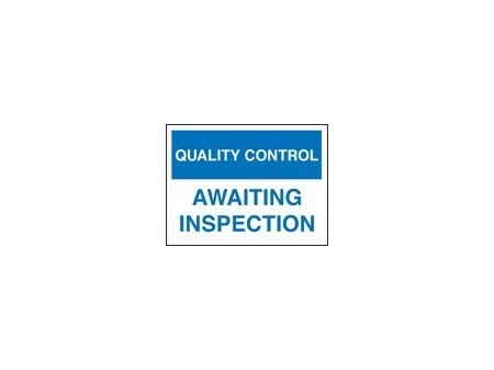 QC awaiting inspection sign