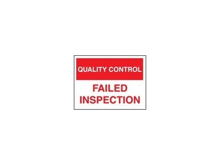 QC failed inspection sign