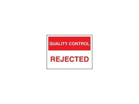 QC rejected sign