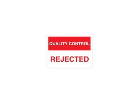 QC rejected sign