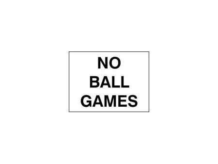 No ball games sign
