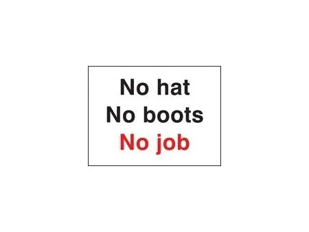 No hat no boots no job! sign