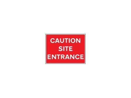 Caution site entrance sign