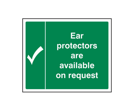 Ear protectors are available on request sign