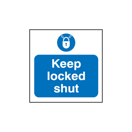 Keep locked shut sign