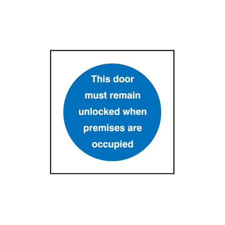 Must remain unlocked sign