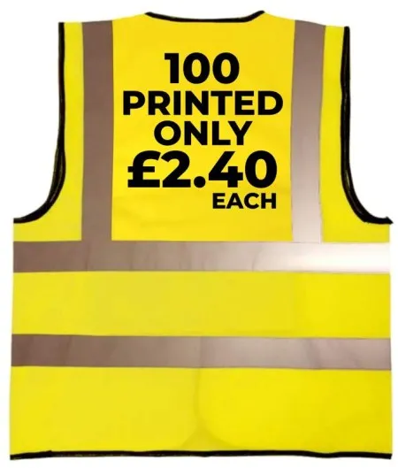 100 Screen Printed Hi Visibility Vests