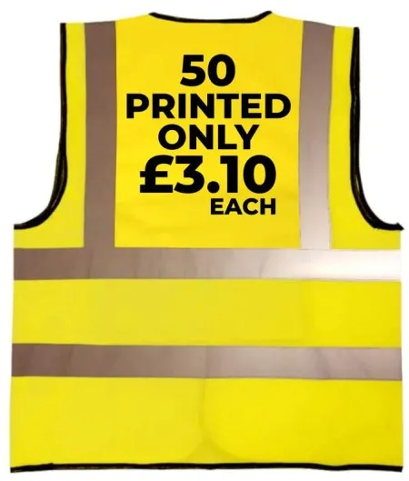 50 Printed Hi Vis safety vests