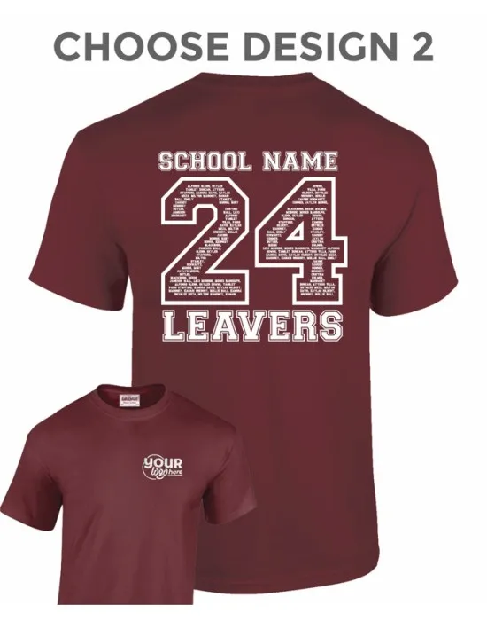 Leavers T-Shirt with students names printed to rear in the number of the year & your logo embroidered to the front, "Design 2"