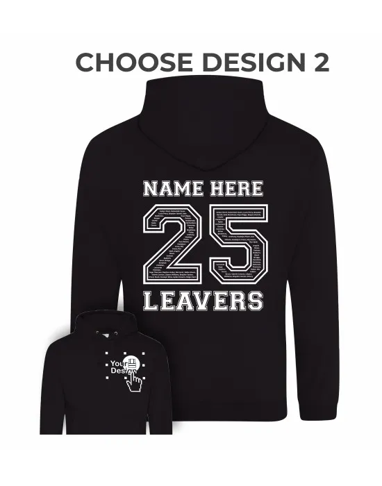Kids Leavers Hoodie with students names printed to rear in the number of the year & your logo embroidered to the front, "Design 2"