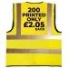 200 Screen Printed Hi Vis Vests only £2.05 each